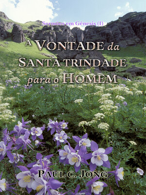 cover image of Sermões em Gênesis (I)--A Vontade Da Santa Trindade Para O Homem